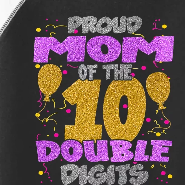 Proud Mom Of The Double Digits 10th Birthday 10 Yrs Kids Toddler Fine Jersey T-Shirt