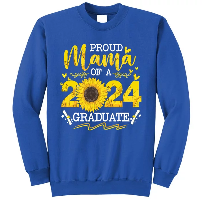 Proud Mama Of A Class 2024 Graduate Funny Gift Sunflower Senior Gift Sweatshirt