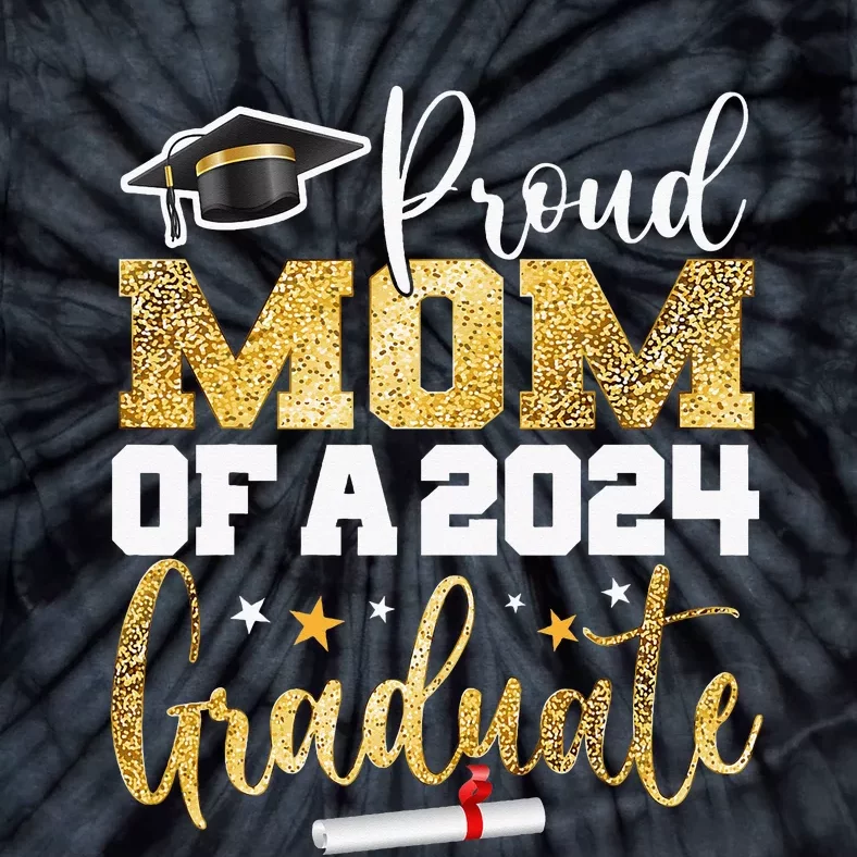 Proud Mom Of A 2024 Graduate Class Senior Tie-Dye T-Shirt