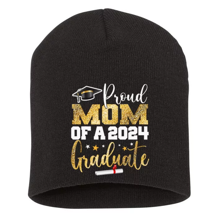 Proud Mom Of A 2024 Graduate Class Senior Short Acrylic Beanie