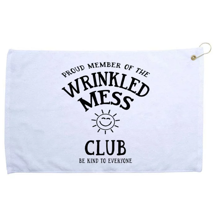 Proud Member Of The Wrinkled Mess Club Grommeted Golf Towel