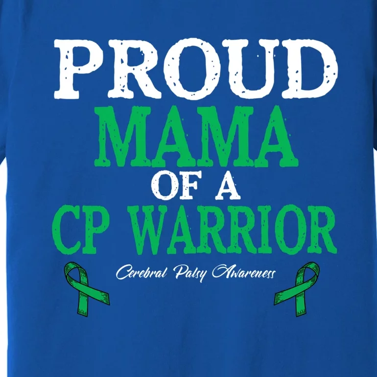 Proud Mama Of Cp Warrior Cerebral Palsy Awareness Gift Premium T-Shirt