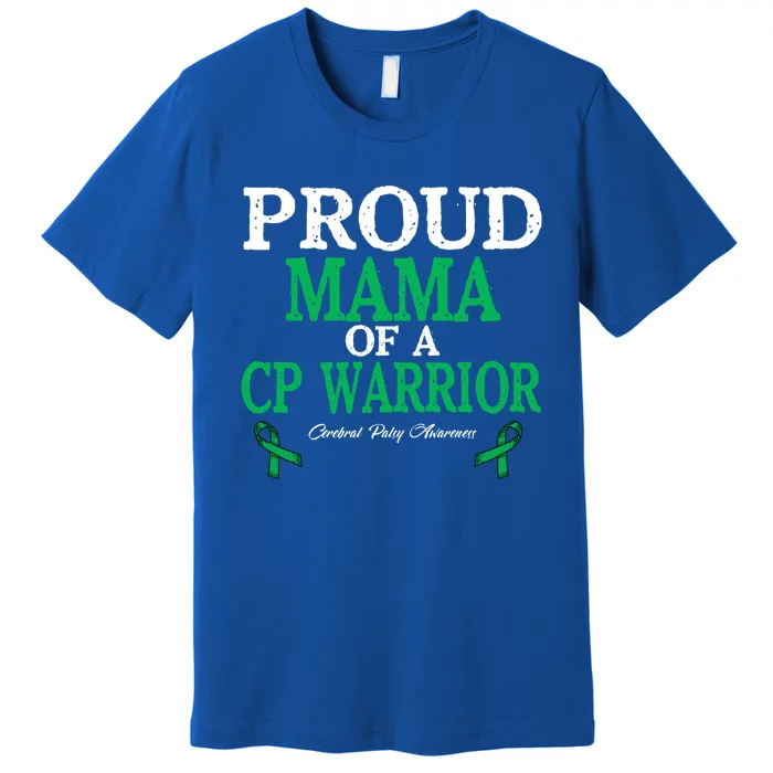 Proud Mama Of Cp Warrior Cerebral Palsy Awareness Gift Premium T-Shirt