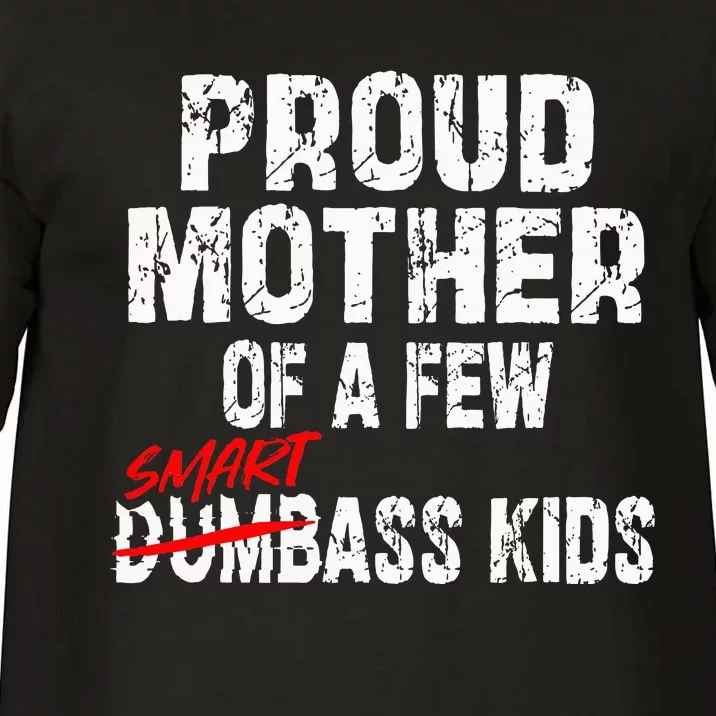 Proud Mother Of A Few Smartass Comfort Colors T-Shirt