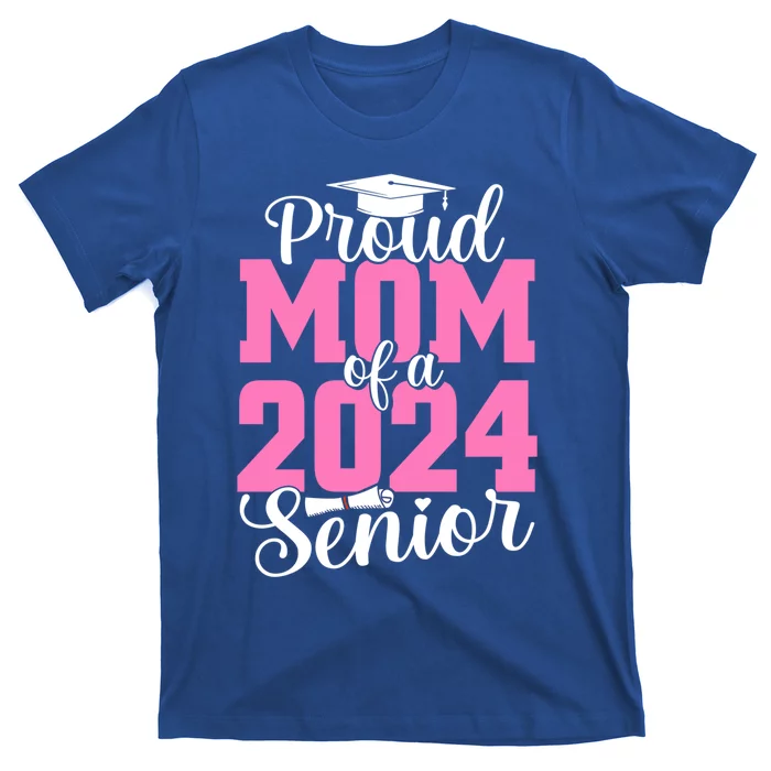 Proud Mom Of A Class 2024 Graduate Gift Mommy Senior 24 Gift T-Shirt