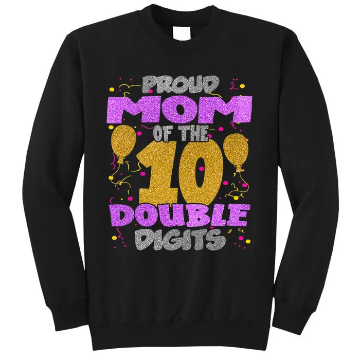 Proud Mom Of The Double Digits 10th Birthday 10 Yrs Kids Sweatshirt