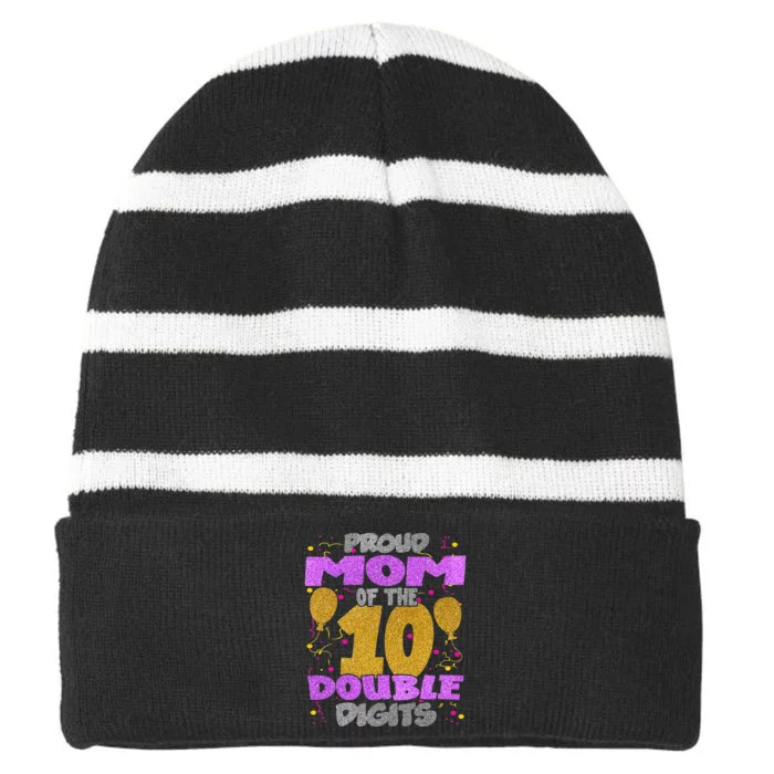 Proud Mom Of The Double Digits 10th Birthday 10 Yrs Kids Striped Beanie with Solid Band