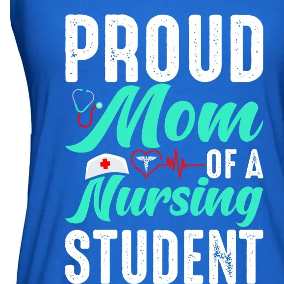 Proud Mom Of A Nursing Student Future Rn Daughter Nurses Mom Funny Gift Ladies Essential Flowy Tank