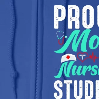 Proud Mom Of A Nursing Student Future Rn Daughter Nurses Mom Funny Gift Full Zip Hoodie