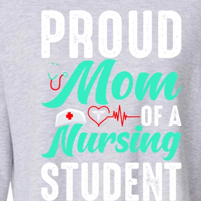 Proud Mom Of A Nursing Student Future Rn Daughter Nurses Mom Funny Gift Cropped Pullover Crew