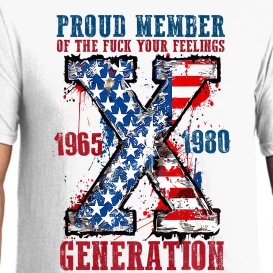 Proud Member Of The Fuck Your Feeling Generation X Pajama Set