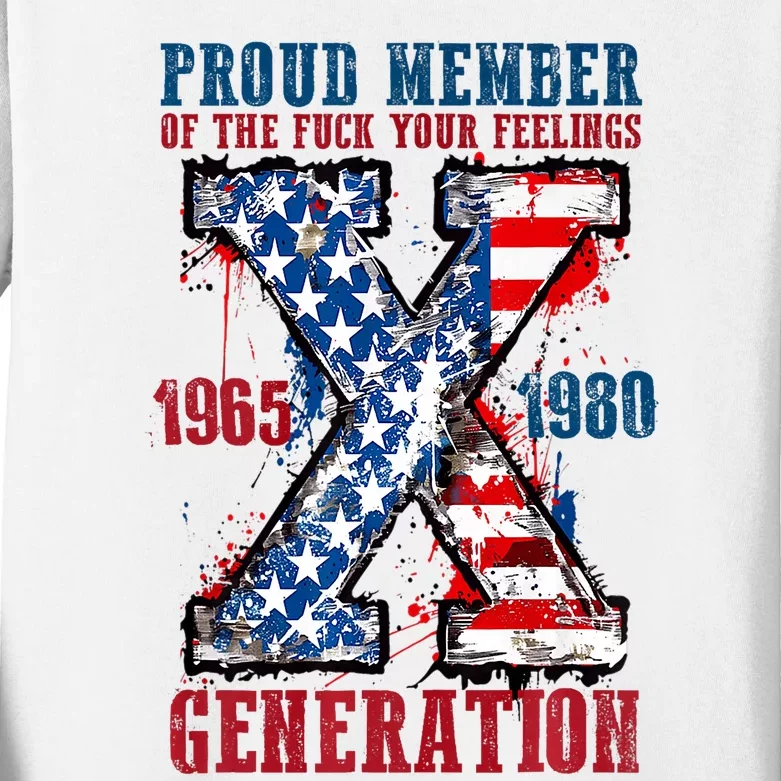 Proud Member Of The Fuck Your Feeling Generation X Kids Long Sleeve Shirt