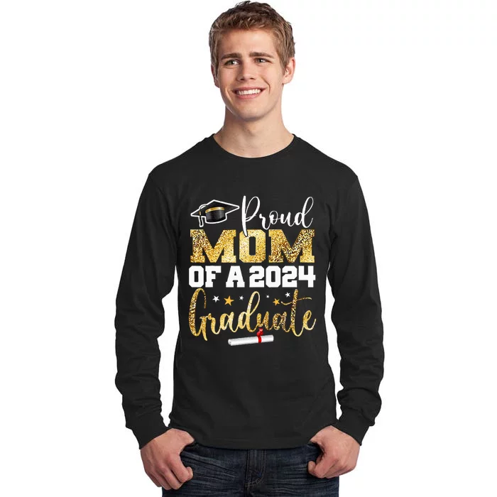 Proud Mom Of A 2024 Graduate Class Senior Graduation Mother Tall Long Sleeve T-Shirt