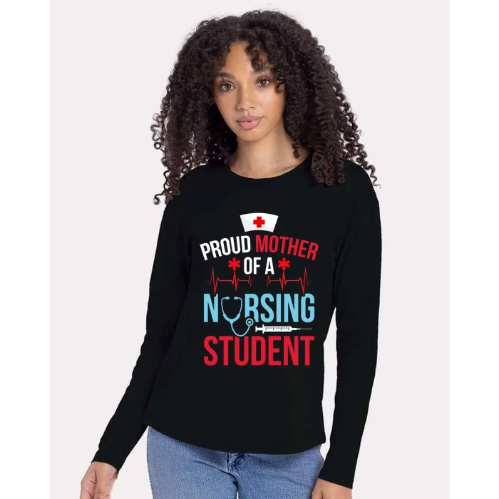 Proud Mother Of A Nursing Student Mom Future Nurse Mom Meaningful Gift Womens Cotton Relaxed Long Sleeve T-Shirt