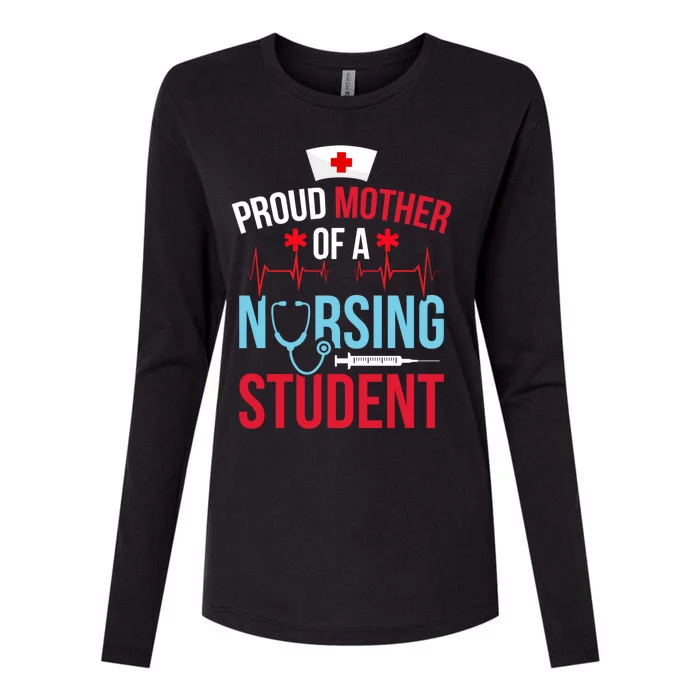 Proud Mother Of A Nursing Student Mom Future Nurse Mom Meaningful Gift Womens Cotton Relaxed Long Sleeve T-Shirt