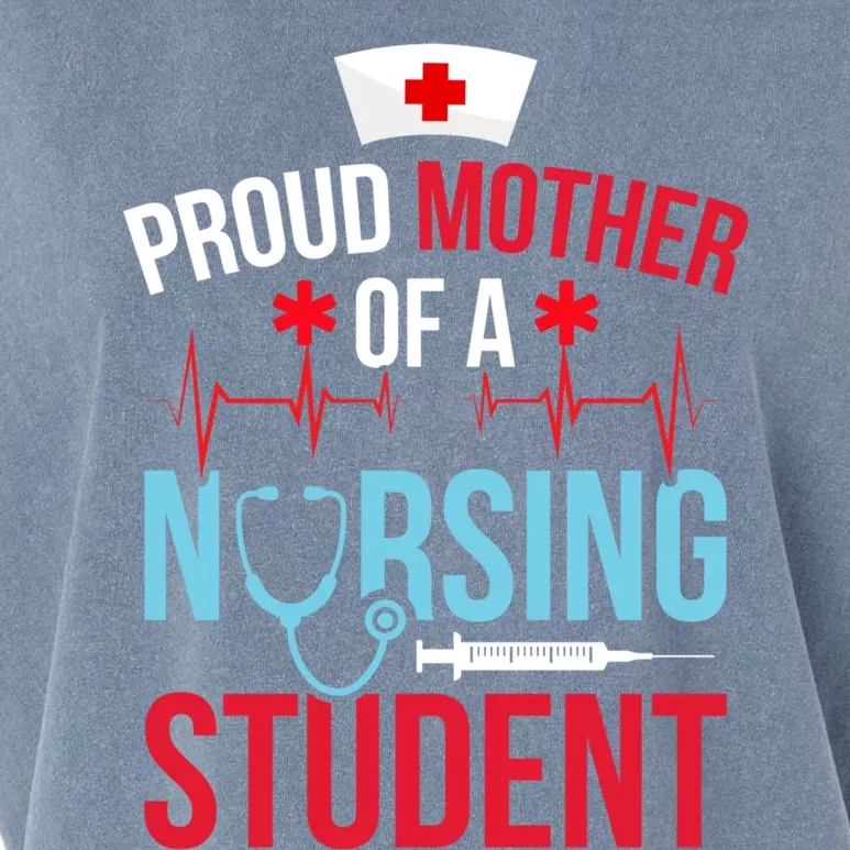 Proud Mother Of A Nursing Student Mom Future Nurse Mom Meaningful Gift Garment-Dyed Women's Muscle Tee