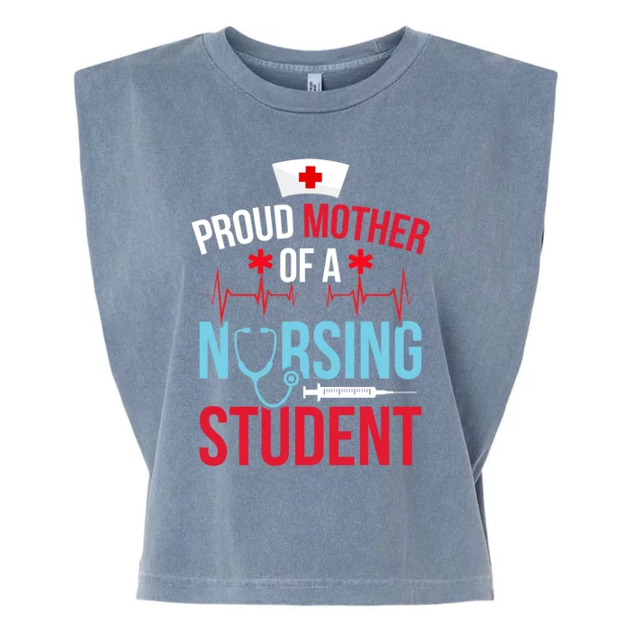 Proud Mother Of A Nursing Student Mom Future Nurse Mom Meaningful Gift Garment-Dyed Women's Muscle Tee