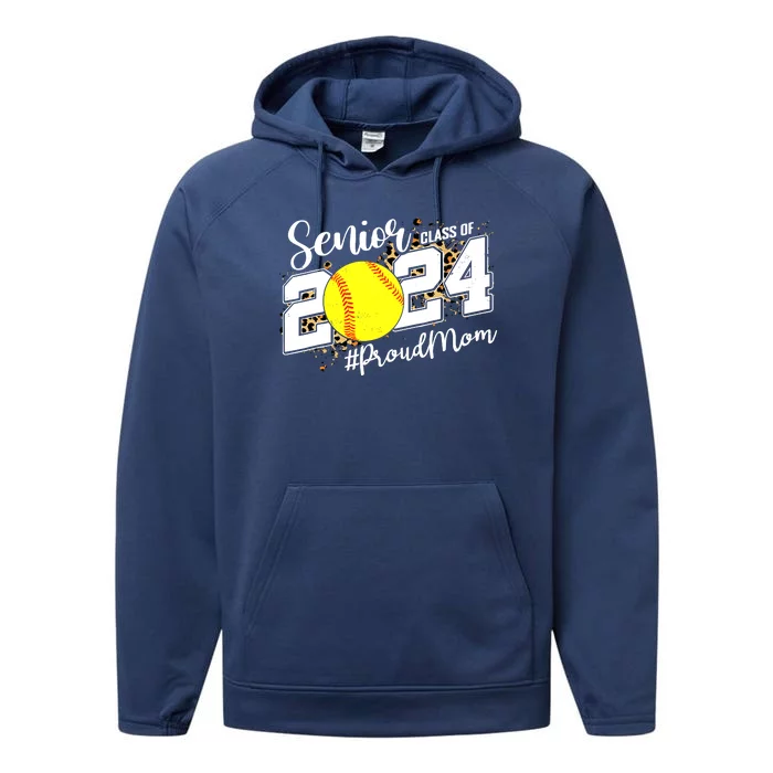 Proud Mom Of A 2024 Senior Graduate Class 2024 Softball Performance Fleece Hoodie