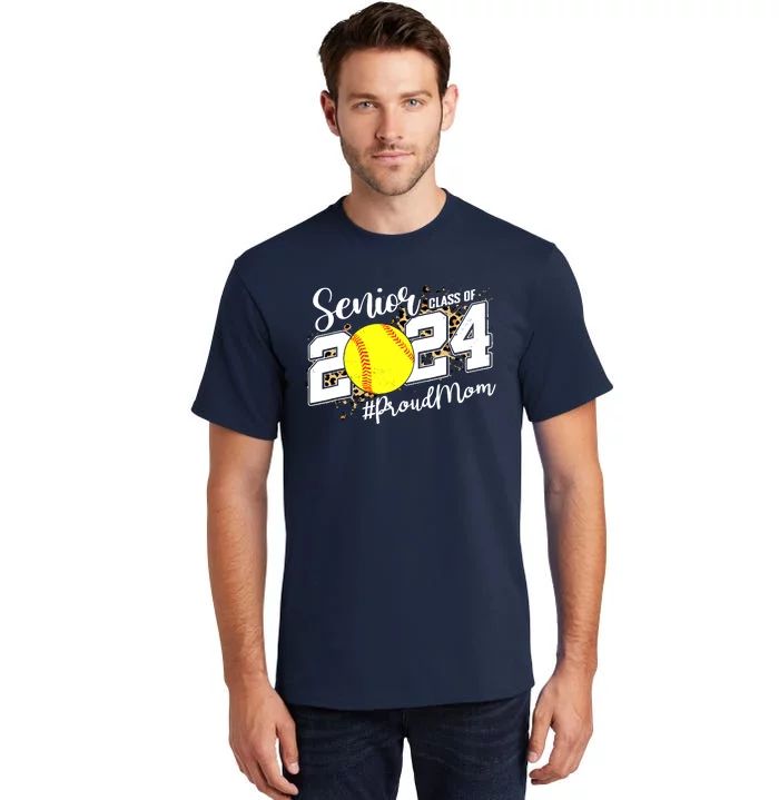 Proud Mom Of A 2024 Senior Graduate Class 2024 Softball Tall T-Shirt