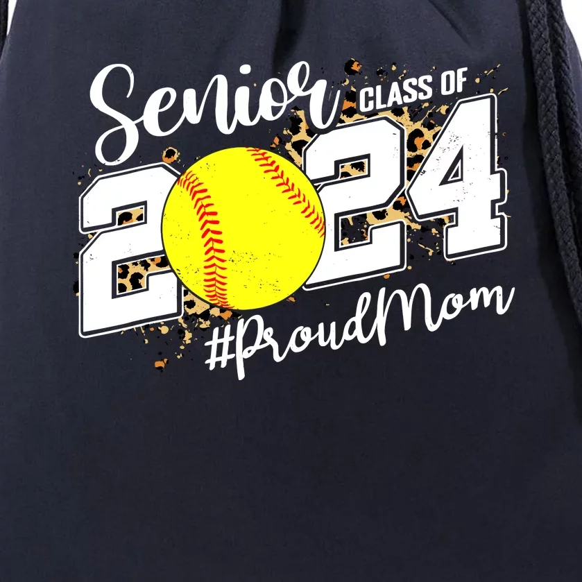 Proud Mom Of A 2024 Senior Graduate Class 2024 Softball Drawstring Bag