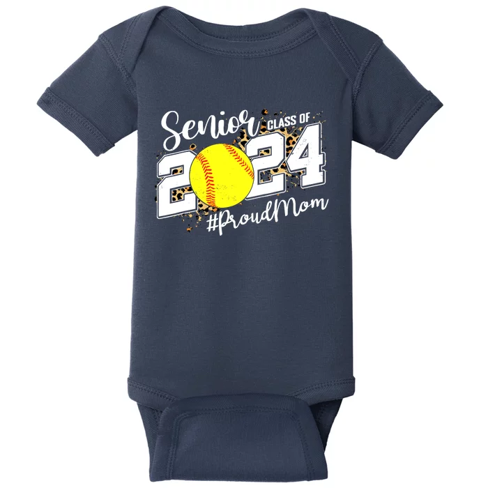 Proud Mom Of A 2024 Senior Graduate Class 2024 Softball Baby Bodysuit