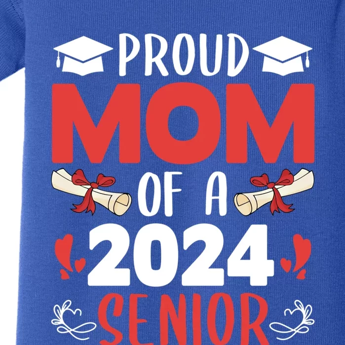 Proud Mom Of A 2024 Senior Cute Gift Graduation 2024 Mommy Gift Cute Gift Baby Bodysuit