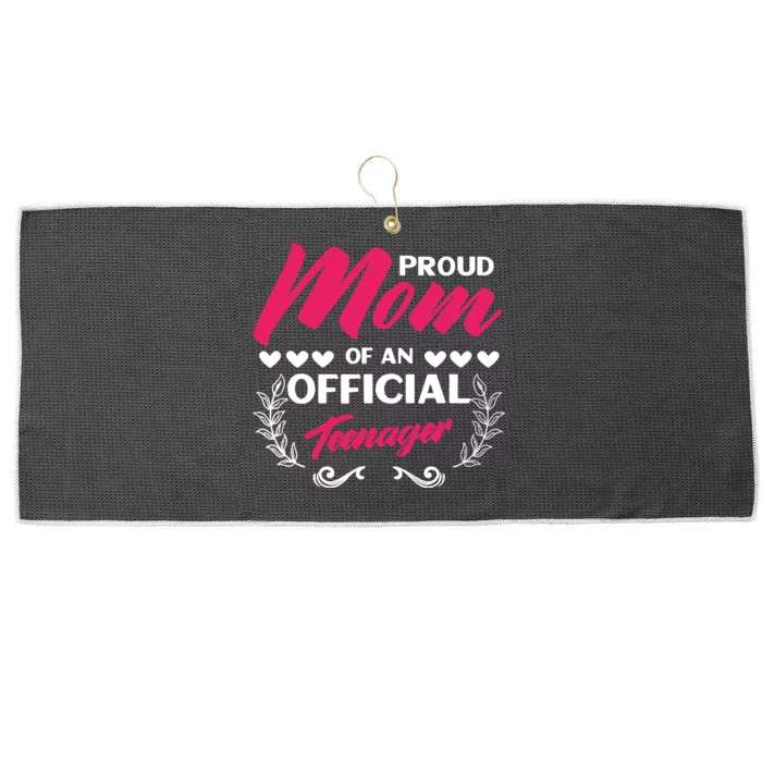 Proud Mom Of An Official Teenager 13th Birthday Party Large Microfiber Waffle Golf Towel