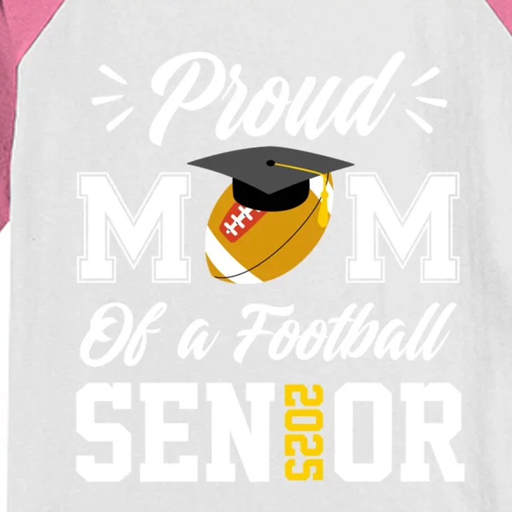 Proud Mom Of A Football Senior 2025 Mom Graduation Funny Gift Meaningful Gift Kids Colorblock Raglan Jersey