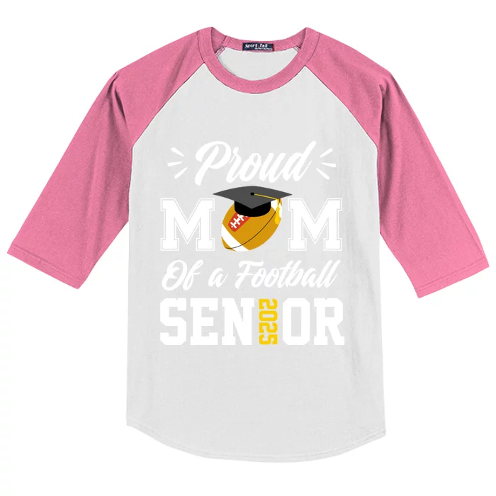 Proud Mom Of A Football Senior 2025 Mom Graduation Funny Gift Meaningful Gift Kids Colorblock Raglan Jersey