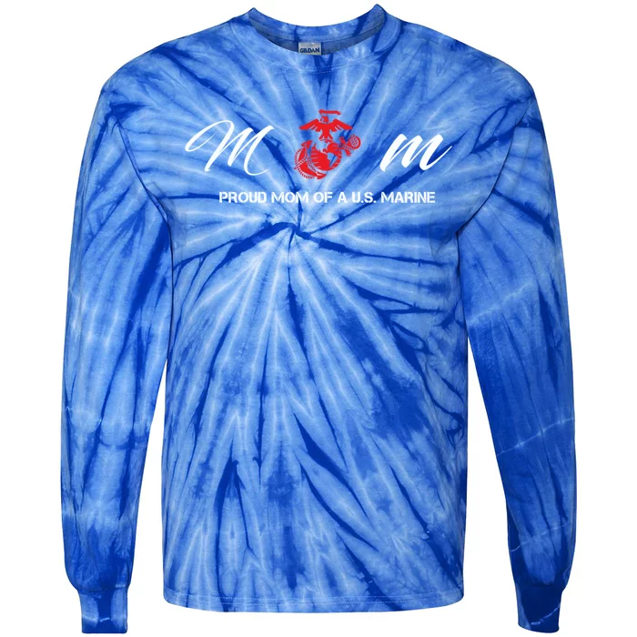 Proud Mom Of A U S Marine Gift Tie-Dye Long Sleeve Shirt