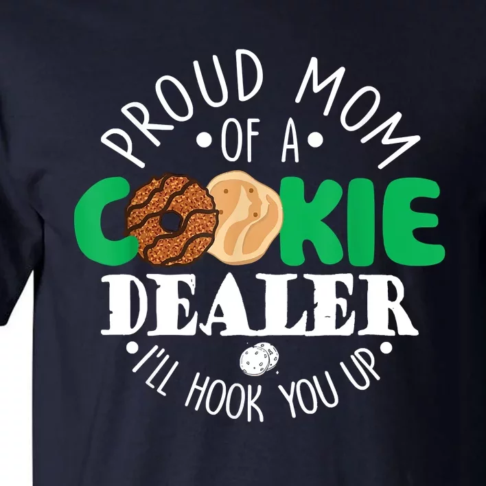 Proud Mom Of A Cookie Dealer Girl Troop Leader Matching Tall T-Shirt