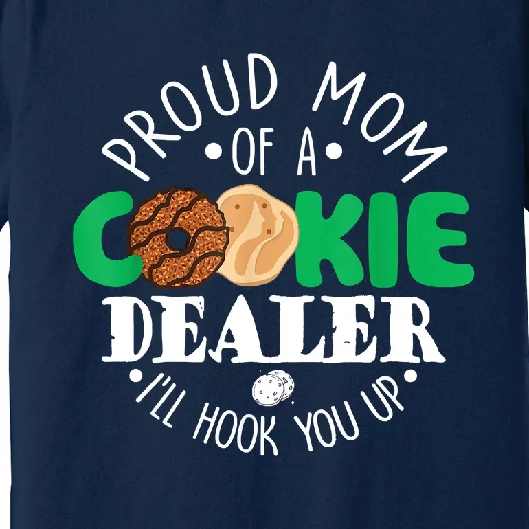 Proud Mom Of A Cookie Dealer Girl Troop Leader Matching Premium T-Shirt