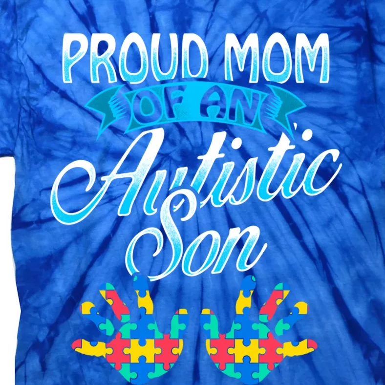 Proud Mom Of An Autistic Son Cute Gift Handprints Puzzle Tie-Dye T-Shirt