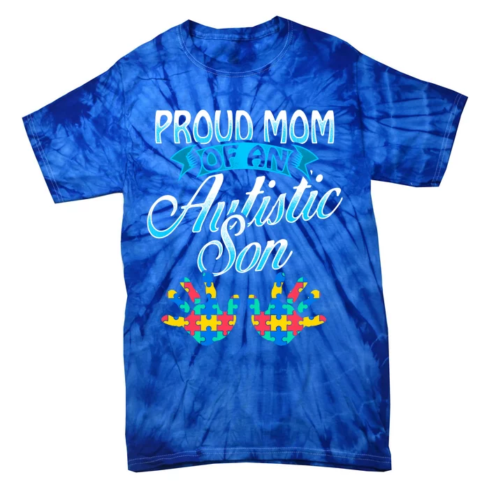 Proud Mom Of An Autistic Son Funny Gift Handprints Puzzle Tie-Dye T-Shirt