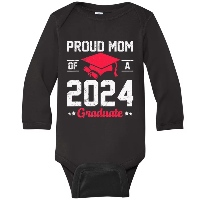 Proud Mom Of A Class Of 2024 Graduate Senior Baby Long Sleeve Bodysuit