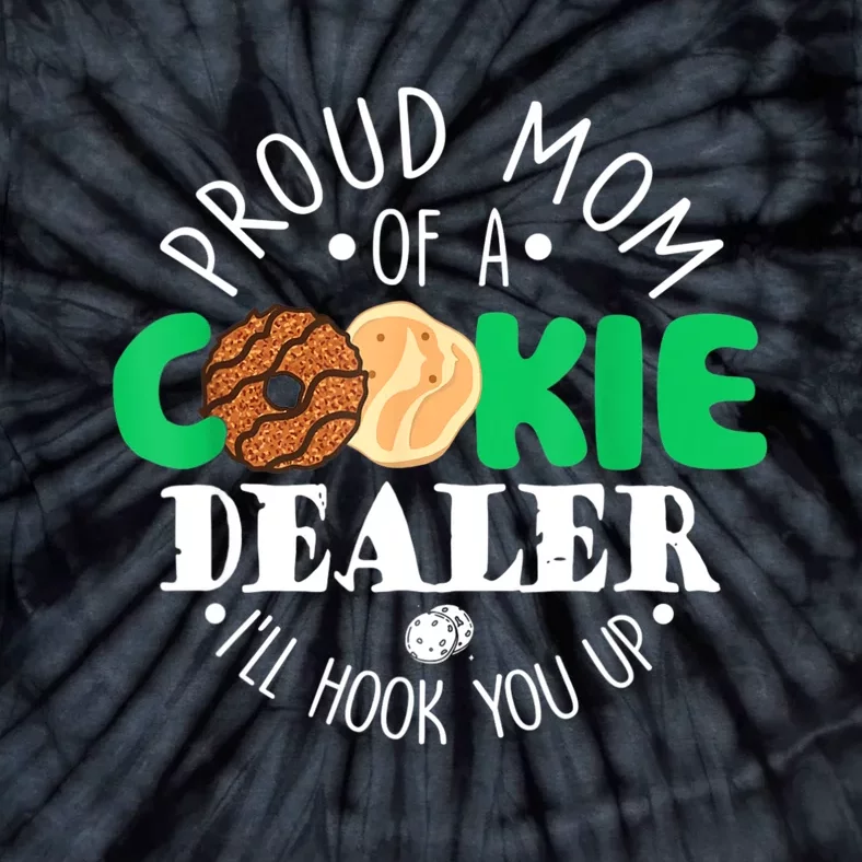 Proud Mom Of A Cookie Dealer Girl Troop Leader Matching Tie-Dye T-Shirt