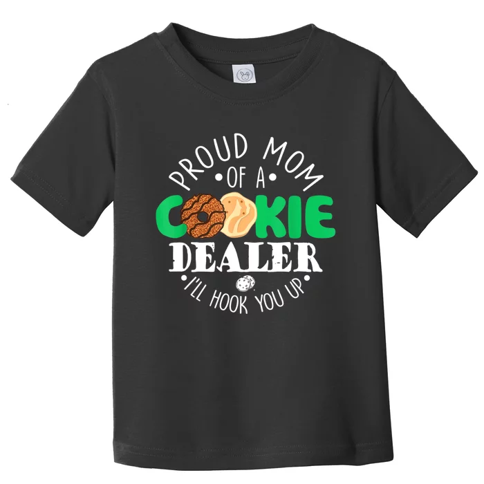 Proud Mom Of A Cookie Dealer Girl Troop Leader Matching Toddler T-Shirt