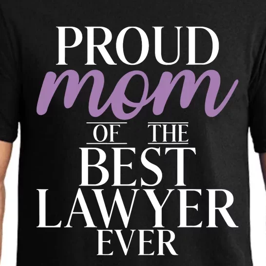 Proud Mom Of The Best Lawyer Ever Lawyer Mom Pajama Set