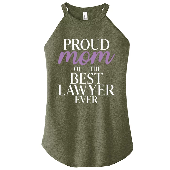 Proud Mom Of The Best Lawyer Ever Lawyer Mom Women’s Perfect Tri Rocker Tank