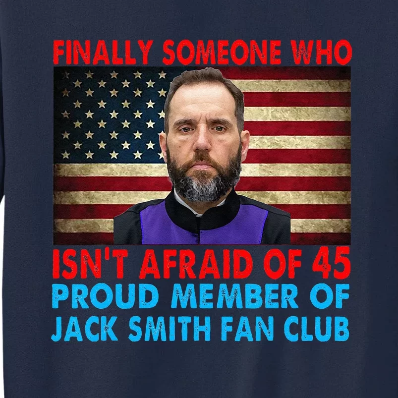 Proud Member Of Jack Smith Fan Club Tall Sweatshirt