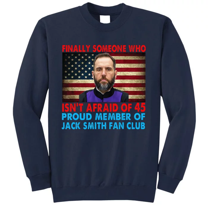 Proud Member Of Jack Smith Fan Club Tall Sweatshirt