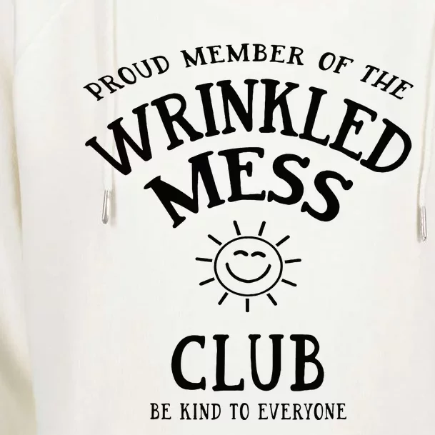 Proud Member Of The Wrinkled Mess Club Womens Funnel Neck Pullover Hood