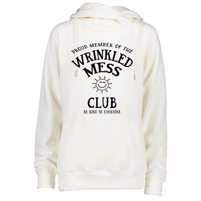 Proud Member Of The Wrinkled Mess Club Womens Funnel Neck Pullover Hood