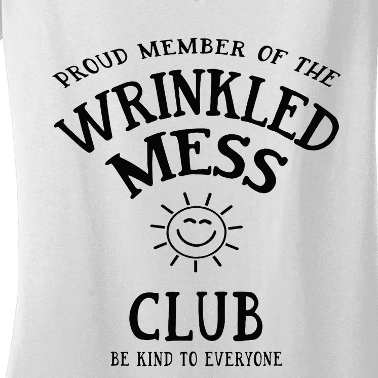 Proud Member Of The Wrinkled Mess Club Women's V-Neck T-Shirt