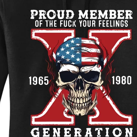 Proud Member Of The Fuck Your Feelings Gen X Horror Skull Women's Pullover Hoodie