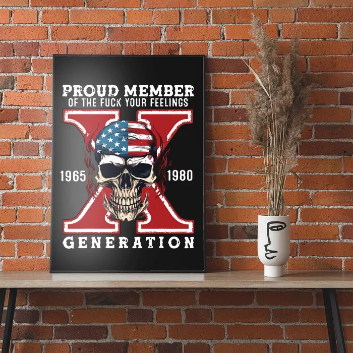 Proud Member Of The Fuck Your Feelings Gen X Horror Skull Poster