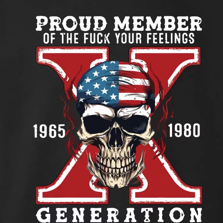 Proud Member Of The Fuck Your Feelings Gen X Horror Skull Toddler Hoodie