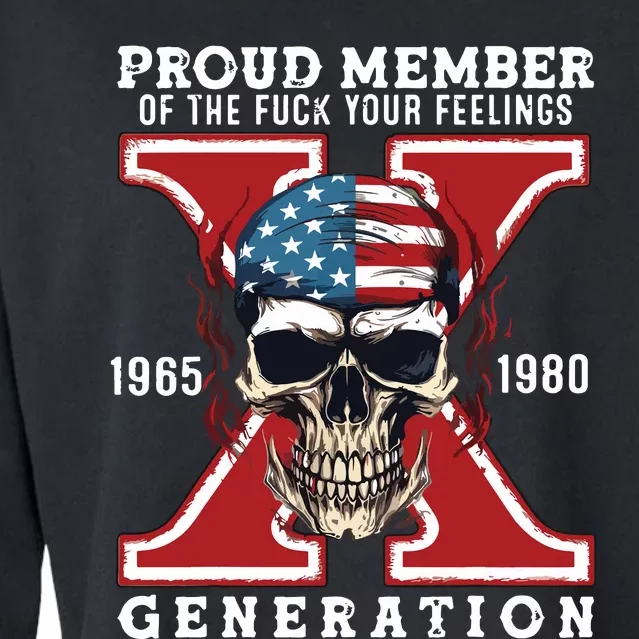 Proud Member Of The Fuck Your Feelings Gen X Horror Skull Cropped Pullover Crew