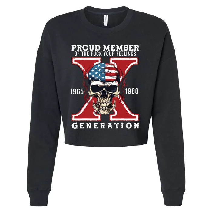 Proud Member Of The Fuck Your Feelings Gen X Horror Skull Cropped Pullover Crew