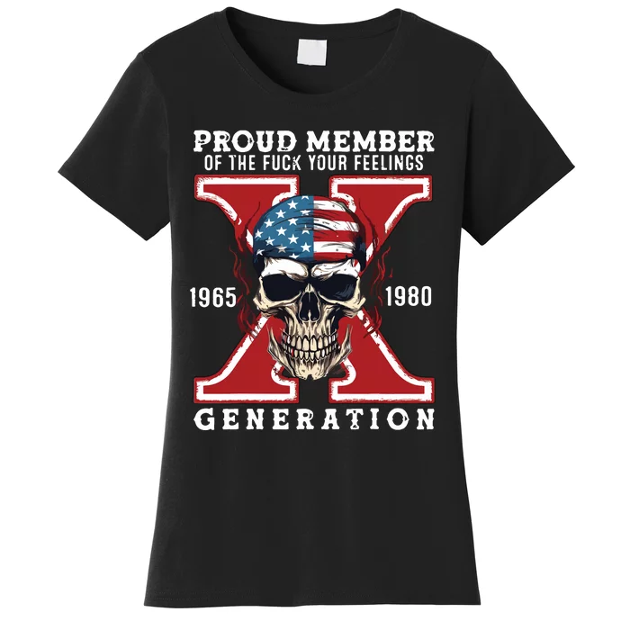 Proud Member Of The Fuck Your Feelings Gen X Horror Skull Women's T-Shirt